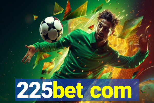 225bet com