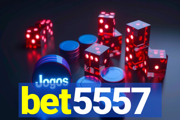 bet5557