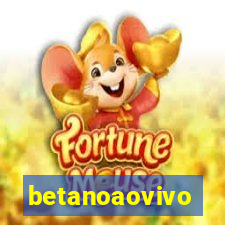 betanoaovivo