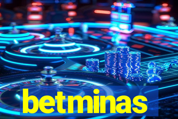 betminas