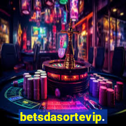 betsdasortevip.com