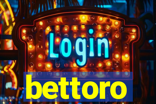 bettoro