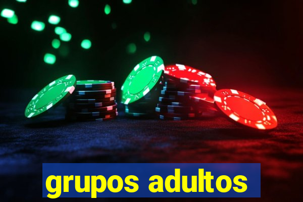 grupos adultos