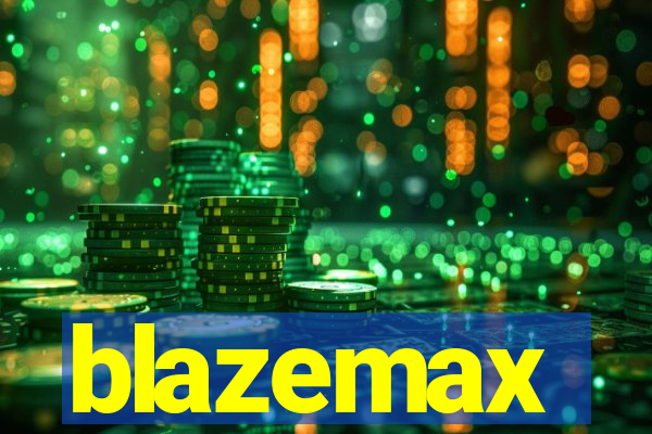 blazemax