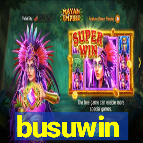 busuwin