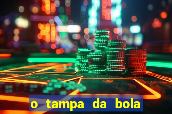 o tampa da bola ao vivo