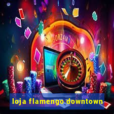 loja flamengo downtown