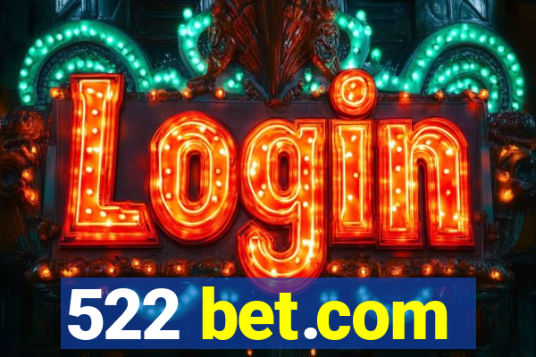 522 bet.com