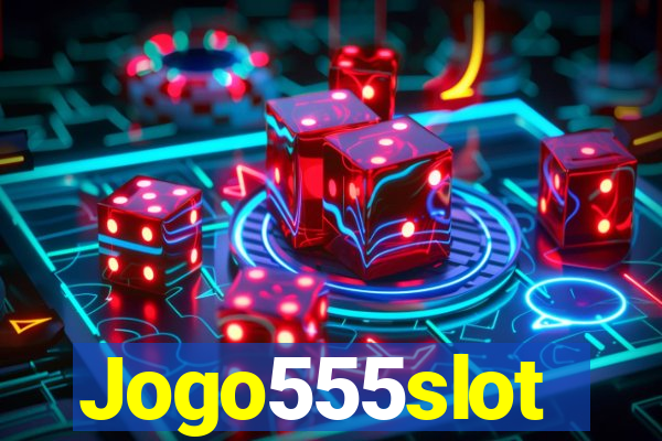 Jogo555slot