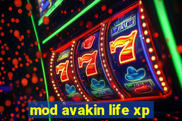 mod avakin life xp