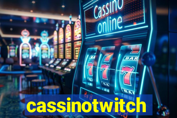 cassinotwitch