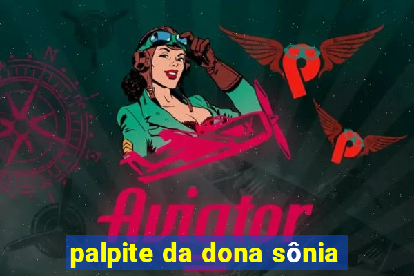 palpite da dona sônia