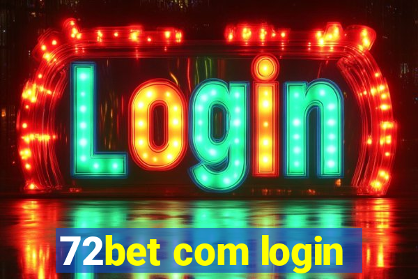 72bet com login