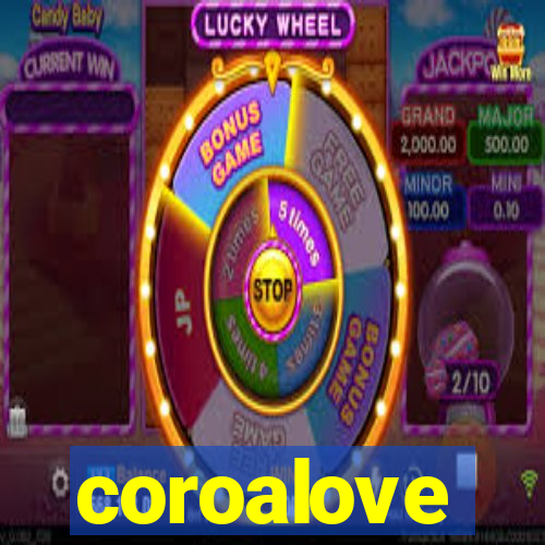 coroalove