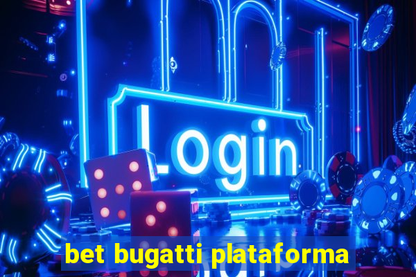 bet bugatti plataforma