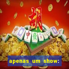 apenas um show: pancadaria 2