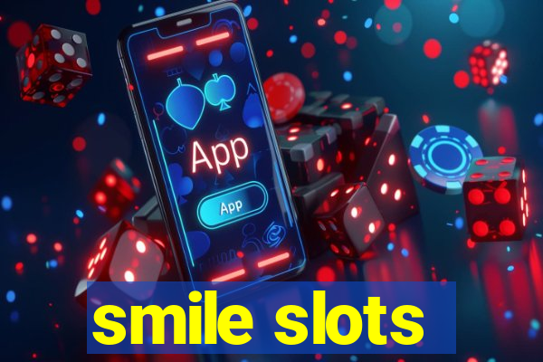 smile slots