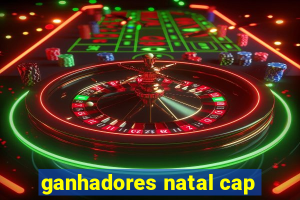 ganhadores natal cap