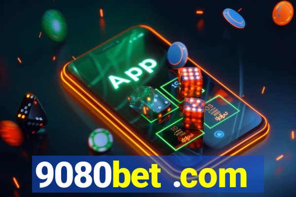 9080bet .com