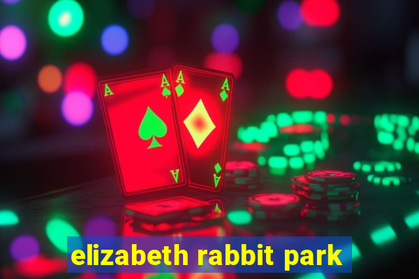 elizabeth rabbit park