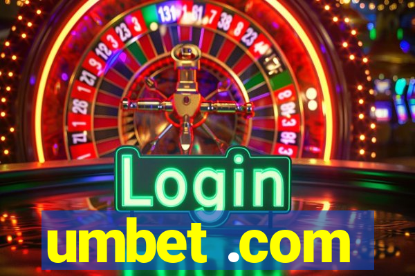 umbet .com