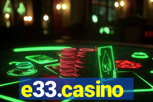 e33.casino