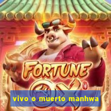 vivo o muerto manhwa