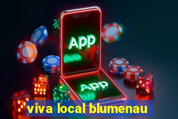 viva local blumenau