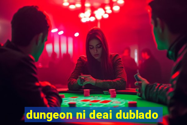 dungeon ni deai dublado