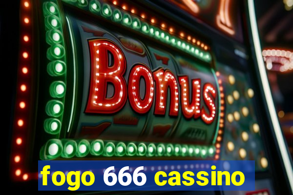 fogo 666 cassino