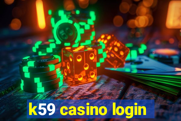 k59 casino login