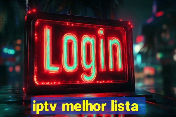 iptv melhor lista