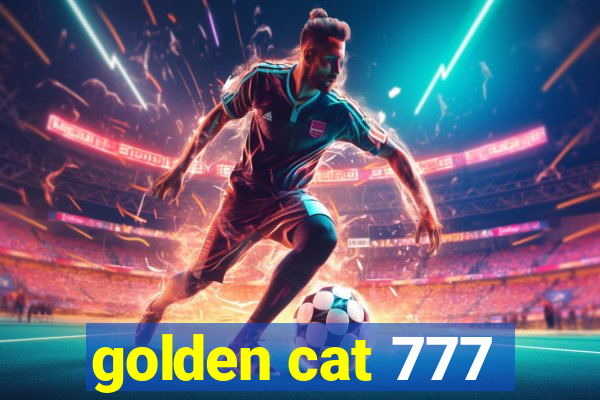 golden cat 777