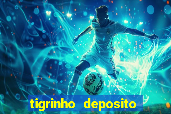 tigrinho deposito de 1 real