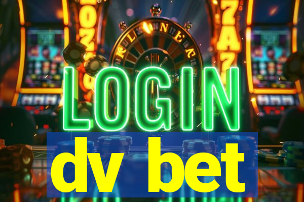 dv bet