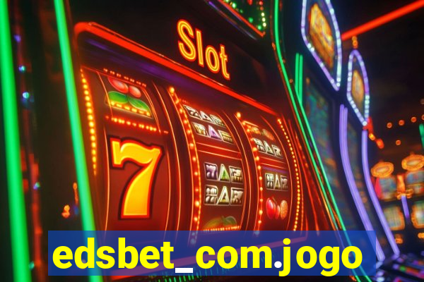 edsbet_com.jogos.app