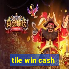 tile win cash