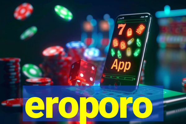 eroporo