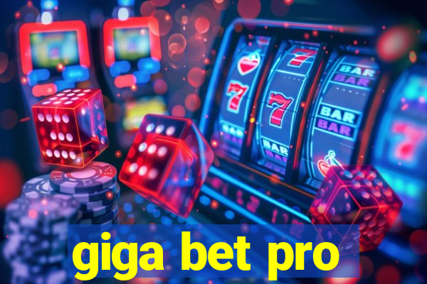 giga bet pro