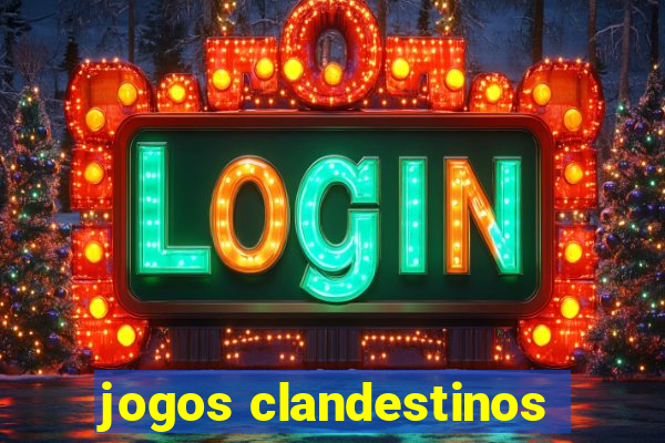 jogos clandestinos