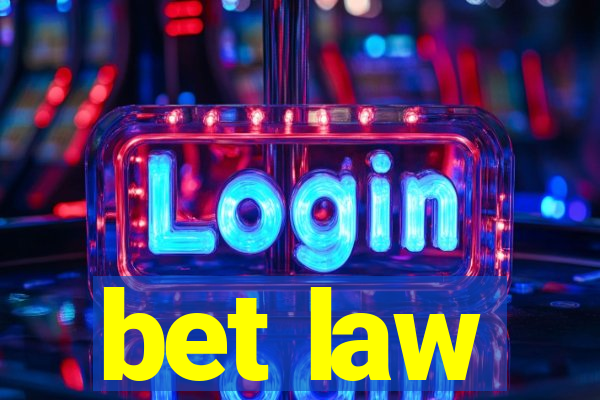 bet law