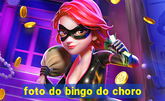 foto do bingo do choro