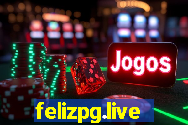 felizpg.live