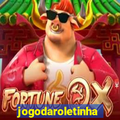 jogodaroletinha