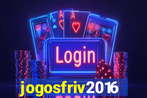 jogosfriv2016