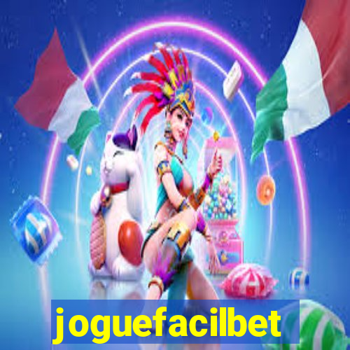 joguefacilbet