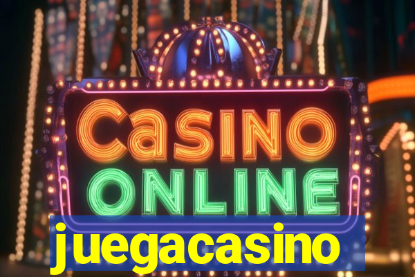 juegacasino