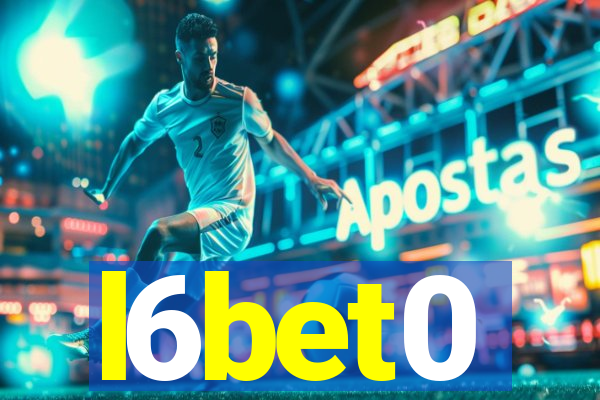 l6bet0