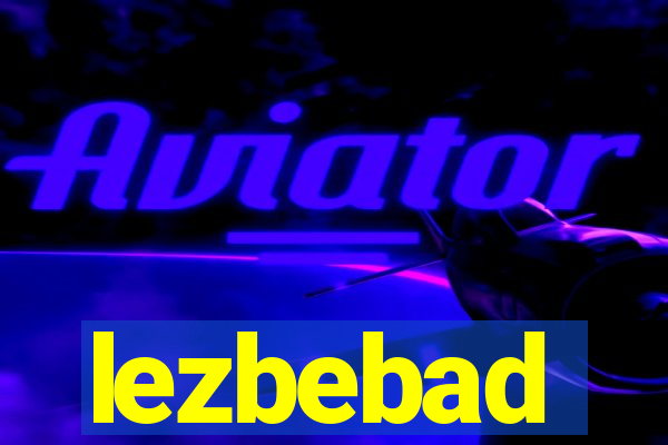 lezbebad