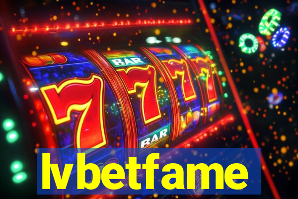 lvbetfame